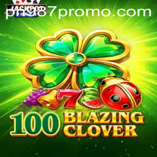 Exploring 100BlazingClover: A Thrilling New Game